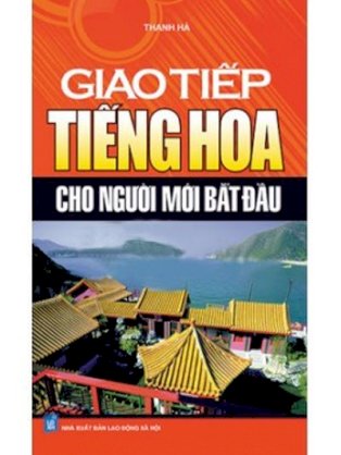 Giao tiếp tiếng Hoa cho người mới bắt đầu