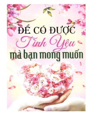 Để có được tình yêu mà bạn mong muốn