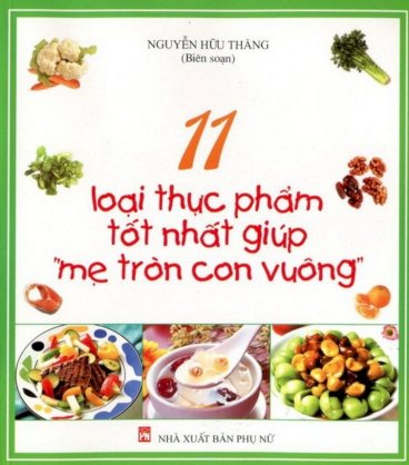 11 loại thực phẩm tốt nhất giúp "mẹ tròn con vuông"