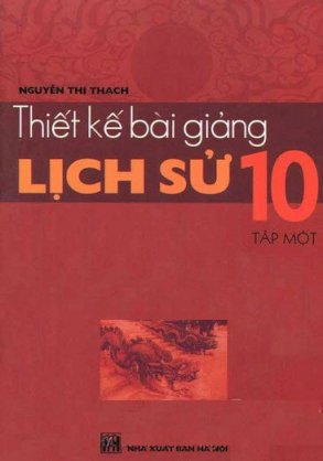 Thiết kế bài giảng lịch sử 10 - Tập 1