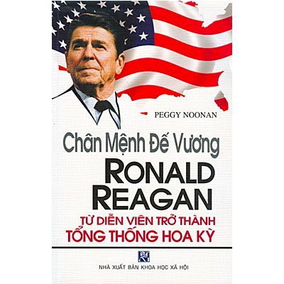 Chân mệnh đế vương Ronald Reagan từ diễn viên trở thành tổng thống Hoa Kỳ