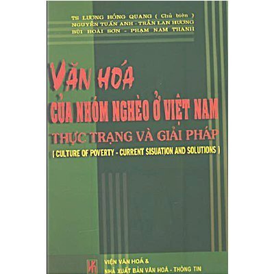 Văn hóa của nhóm người nghèo ở Việt Nam - Thực trạng và giải pháp