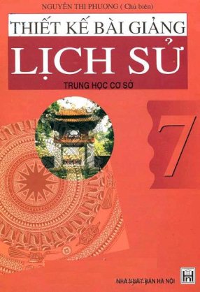 Thiết kế bài giảng Lịch sử trung học cơ sở 7