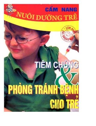 Tiêm chủng phòng chống bệnh cho trẻ - Cẩm nang nuôi dưỡng trẻ