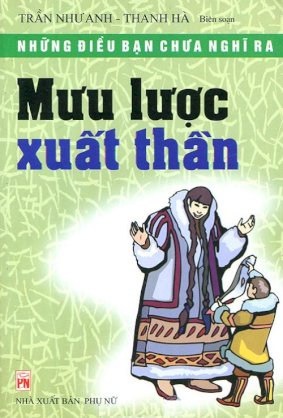 Mưu lược xuất thần - những điều bạn chưa nghĩ ra