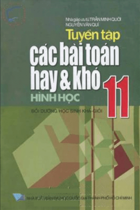 Tuyển tập các bài toán hay và khó hình học 11