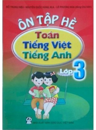 Ôn tập hè - Toán tiếng Việt tiếng Anh - Lớp 3