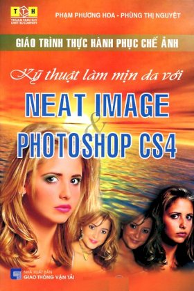 Giáo trình thực hành phục chế ảnh - Kỹ thuật làm mịn da với Neat Image Photoshop CS4