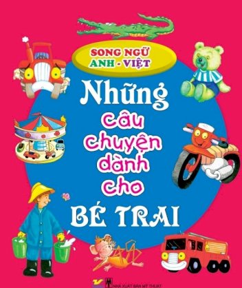 Những câu chuyện dành cho bé trai (song ngữ Anh-Việt)