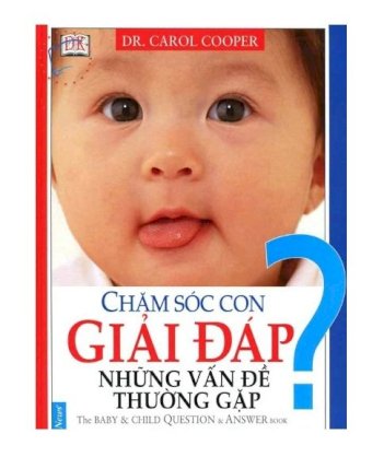 Chăm sóc con - Giải đáp những vấn đề thường gặp