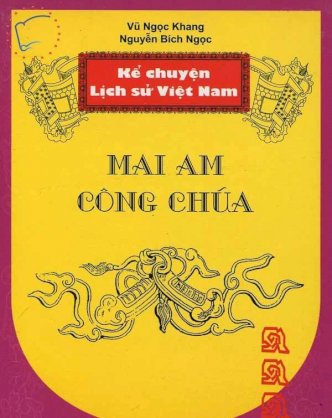 Kể chuyện lịch sử Việt Nam - Mai Am công chúa