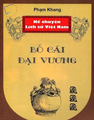 Kể chuyện lịch sử Việt Nam - Bố cái đại vương