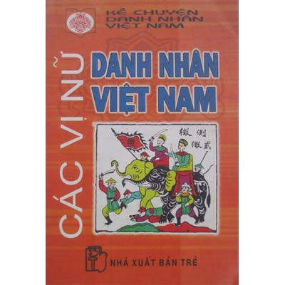 Các vị nữ danh nhân Việt Nam - Phần Hai