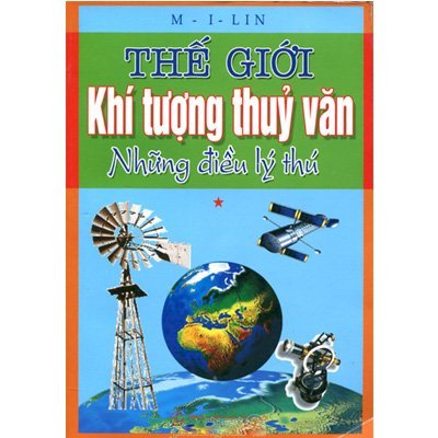 Thế giới khí tượng thuỷ văn - những điều lý thú 1