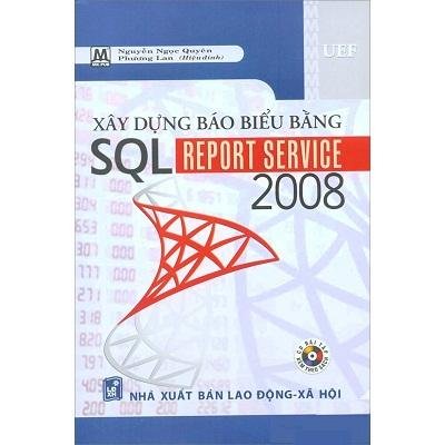 Xây dựng báo biểu bằng SQL Report Service 2008 (Kèm 1 Đĩa CD)