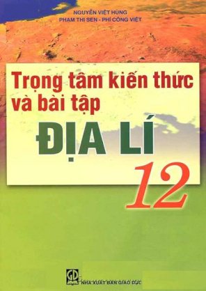 Trọng tâm kiến thức và bài tập Địa Lí 12