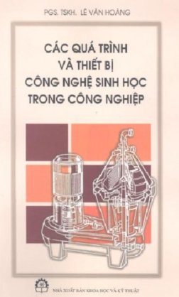 Các quá trình và thiết bị công nghệ sinh học trong công nghiệp