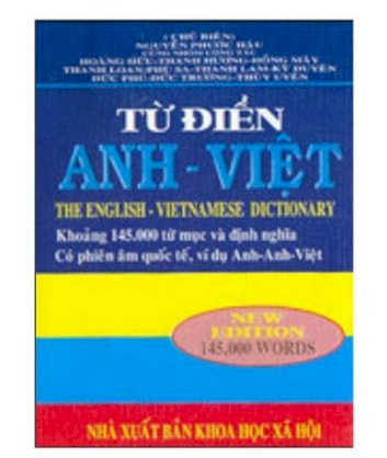 Từ điển Anh - Việt (khoảng 145.000 mục từ và định nghĩa)