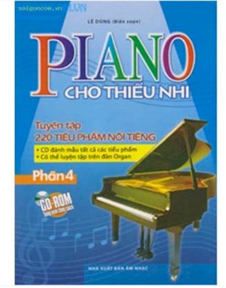  Piano cho thiếu nhi - Tuyển tập 220 tiểu phẩm nổi tiếng - Phần 4 (Kèm CD)