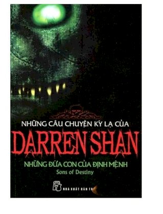 Những câu chuyện kỳ lạ của Darren Shan - Tập 12: Những đứa con của định mệnh