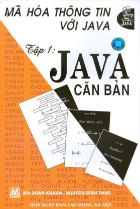 Mã hoá thông tin với Java - Tập 1: Java căn bản