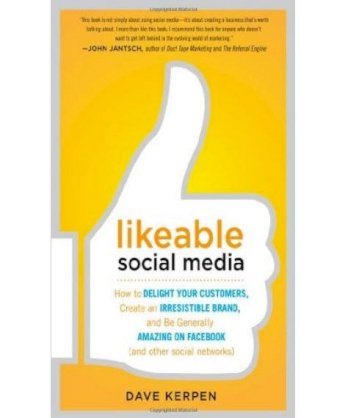  Likeable Social Media: How to Delight Your Customers, Create an Irresistible Brand, and Be Generally Amazing on Facebook (& Other Social Networks) (bìa mềm) 