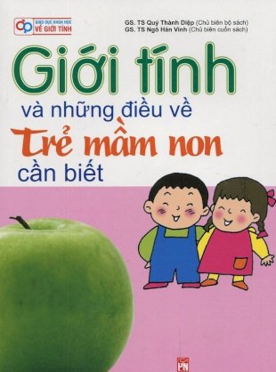 Giáo dục khoa học về giới tính - Giới tính và những điều về trẻ mầm non cần biết 