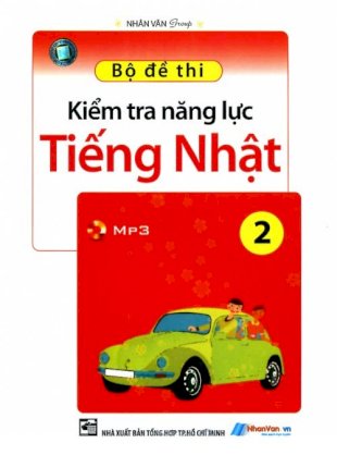 Bộ đề thi kiểm tra năng lực tiếng Nhật - Cấp 2 (Kèm đĩa mp3)