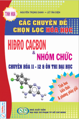 Các chuyên đề chọn lọc Hóa học Hidro Cacbon & Nhóm chức