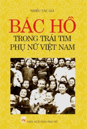 Bác Hồ trong trái tim phụ nữ Việt Nam 