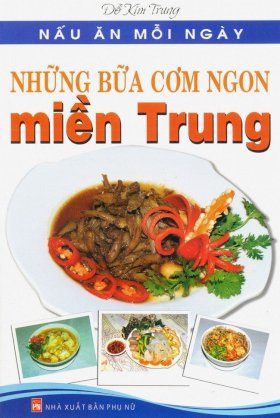 Những bữa cơm ngon miền Trung