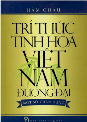 Trí thức tinh hoa Việt Nam đương đại - một số chân dung