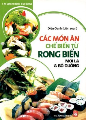 Các món ăn chế biến từ rong biển mới lạ & Bổ dưỡng