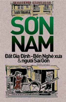 Đất Gia Định - Bến Nghé xưa & Người Sài Gòn
