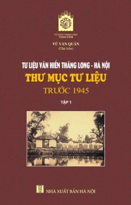Tư liệu văn hiến Thăng Long - Hà Nội: Thư mục tư liệu trước 1945