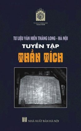 Tư liệu văn hiến Thăng Long - Hà Nội: Tuyển tập Thần tích