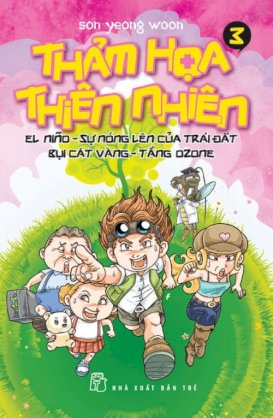 Thảm họa thiên nhiên 3: El Nino, sự nóng lên của trái đất, bụi cát vàng, tầng Ozone