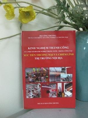 Kinh nghiệm thành công của một số doanh nghiệp trong nước trong công tác xúc tiến thương mại và chiếm lĩnh thị trường nội địa