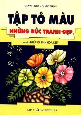 Tập tô màu những bức tranh đẹp T2 - Những bình hoa đẹp