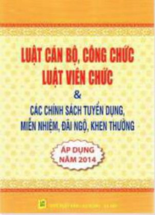 Luật cán bộ công chức viên chức chính sách tuyển dụng miễn nhiệm đãi ngộ khen thưởng 2014