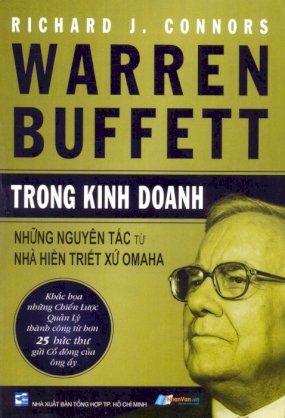 Warren Buffett trong kinh doanh những nguyên tắc từ nhà hiền triết xứ omaha