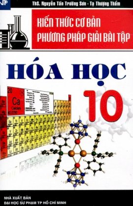 Kiến thức cơ bản, phương pháp giải bài tập hóa học 10