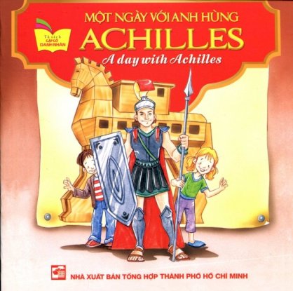 Một ngày với anh hùng Achilles (Song ngữ Anh - Việt) 