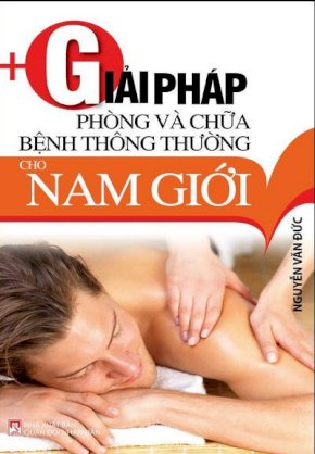 Giải đáp phòng và chữa bệnh thông thường chon nam giới