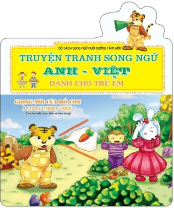 Truyện tranh song ngữ A-V dành cho trẻ em - Giọng nói của Hổ con - A Little Tiger’s Voice - (Giúp trẻ biết quan tâm và bao dung)