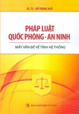  Pháp luật Quốc phòng An ninh-Mấy vấn đề về tính hệ thống