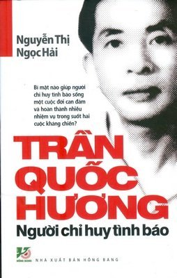  Trần Quốc Hương-Người chỉ huy tình báo