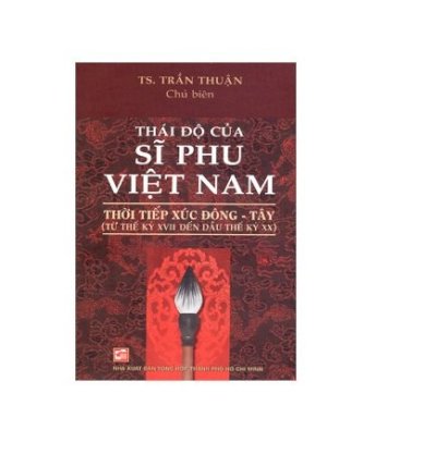 Thái độ của sĩ phu Việt nam thời tiếp xúc đông - tây