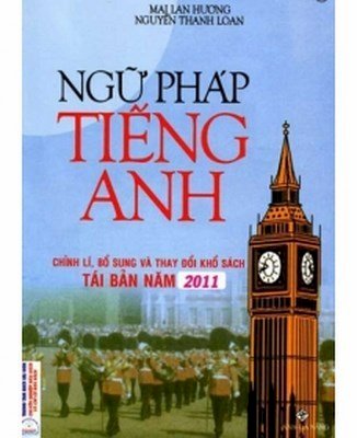 Ngữ pháp tiếng Anh Mai Lan Hương (tái bản)