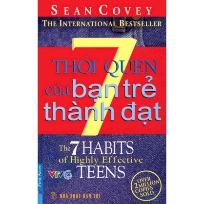 7 Thói Quen Của Bạn Trẻ Thành Đạt - Sean Covey